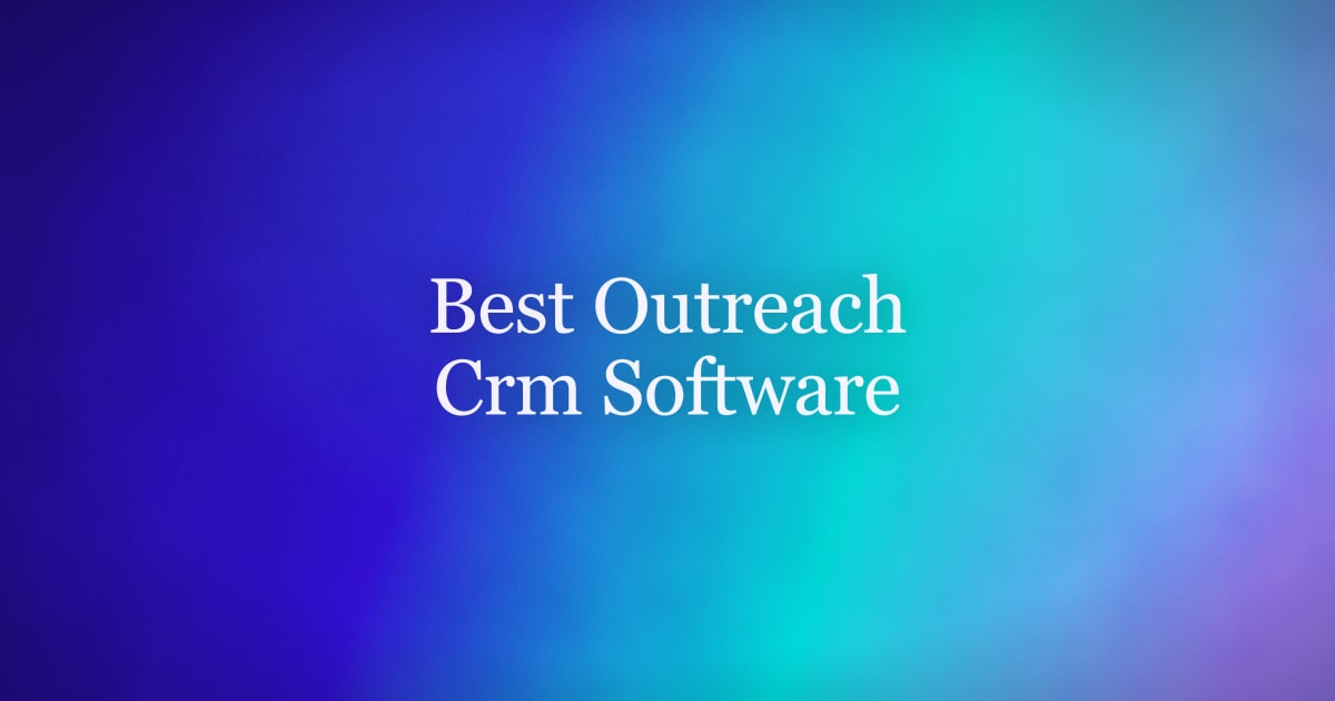 Best Outreach CRM Software for Sales Teams in 2026