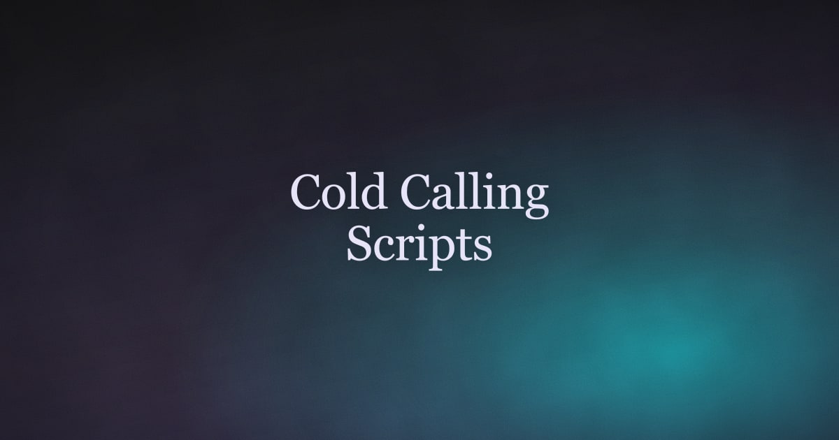 Cold Calling Scripts for B2B Sales: Templates and a Proven Structure