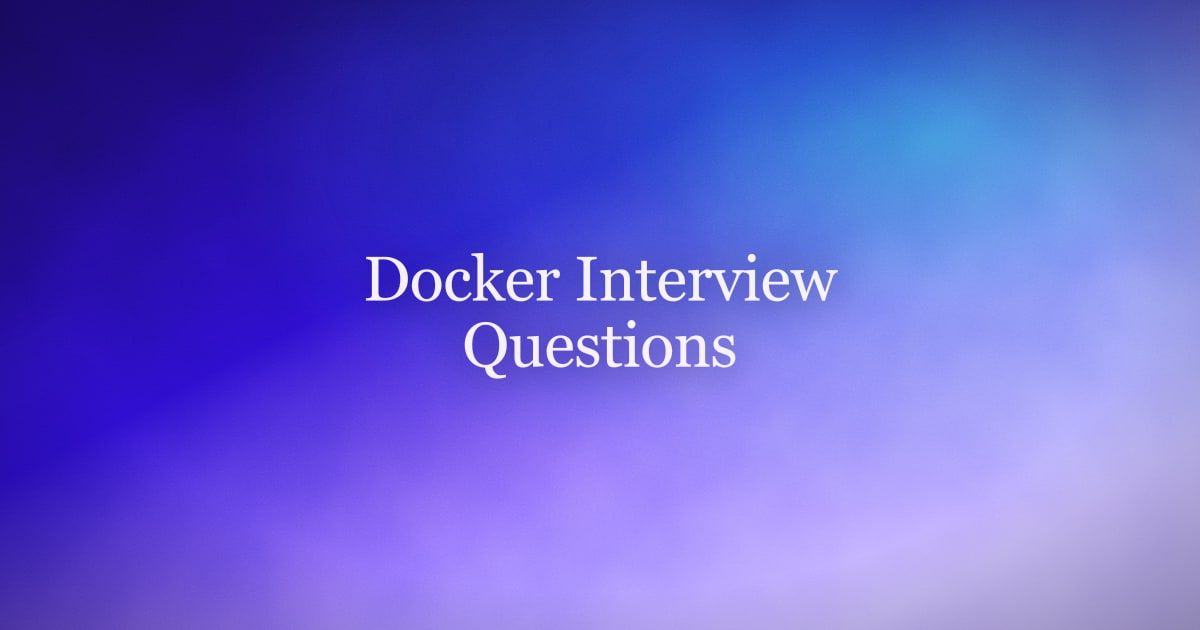Docker Interview Questions and Answers, Basic to Advanced