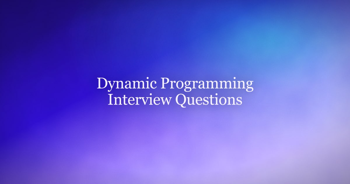 Dynamic Programming Interview Questions and Answers