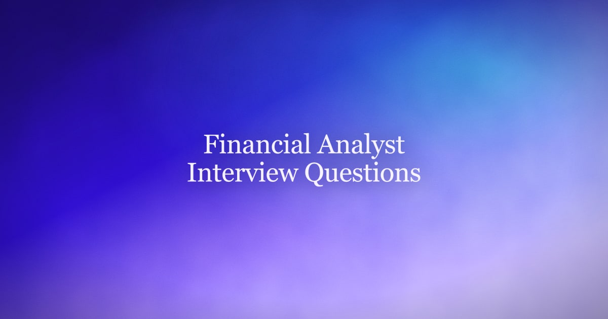 Financial Analyst Interview Questions and Sample Answers