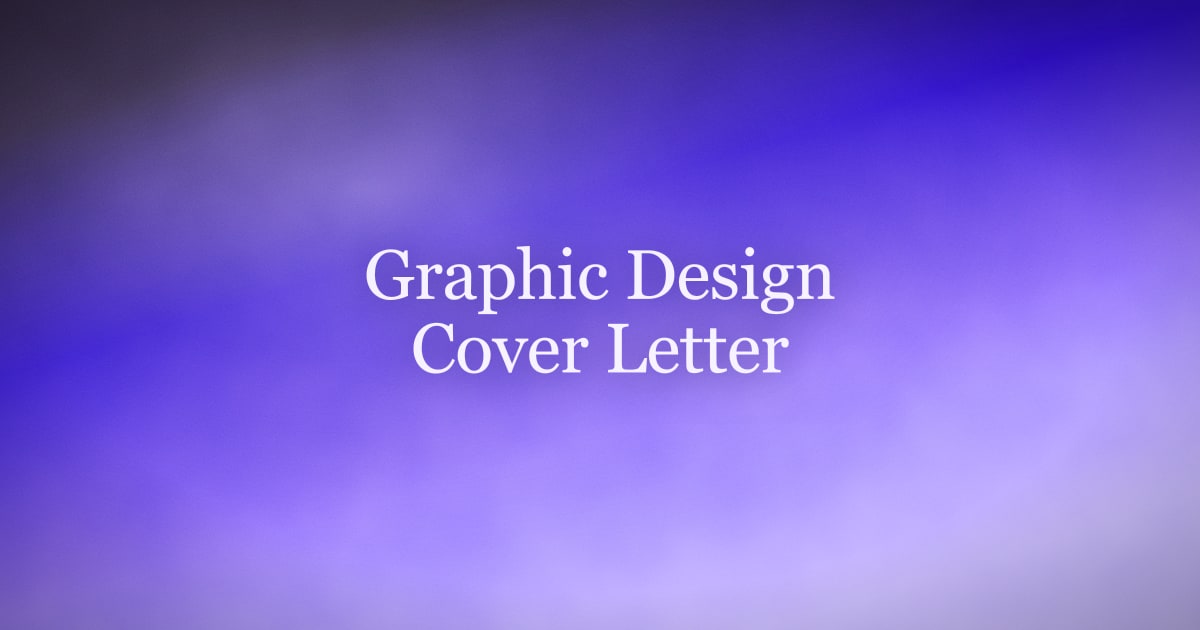 Graphic Design Cover Letter Examples That Get Read