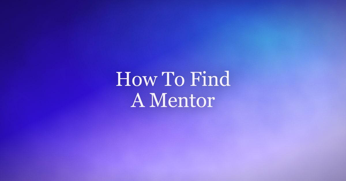 How to Find a Mentor Who Fits Your Career Goals in 2026