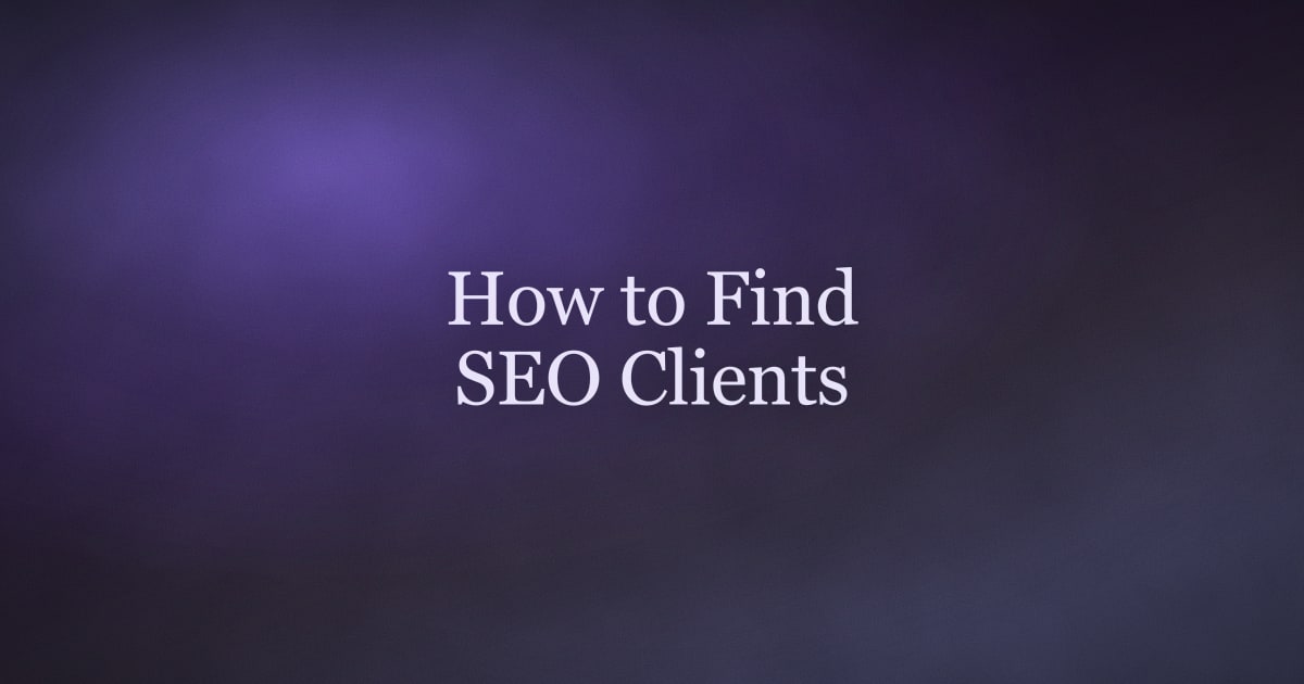 How to Find SEO Clients Who Pay Real Retainers