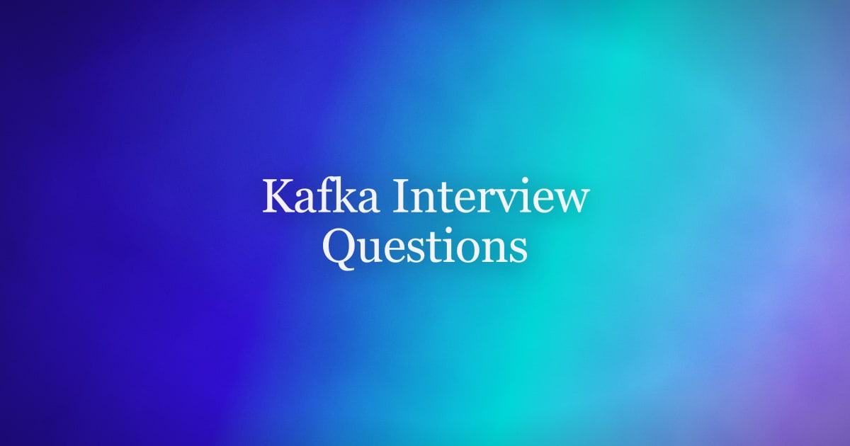 Kafka Interview Questions: 30+ Real Questions With Answers (2026)