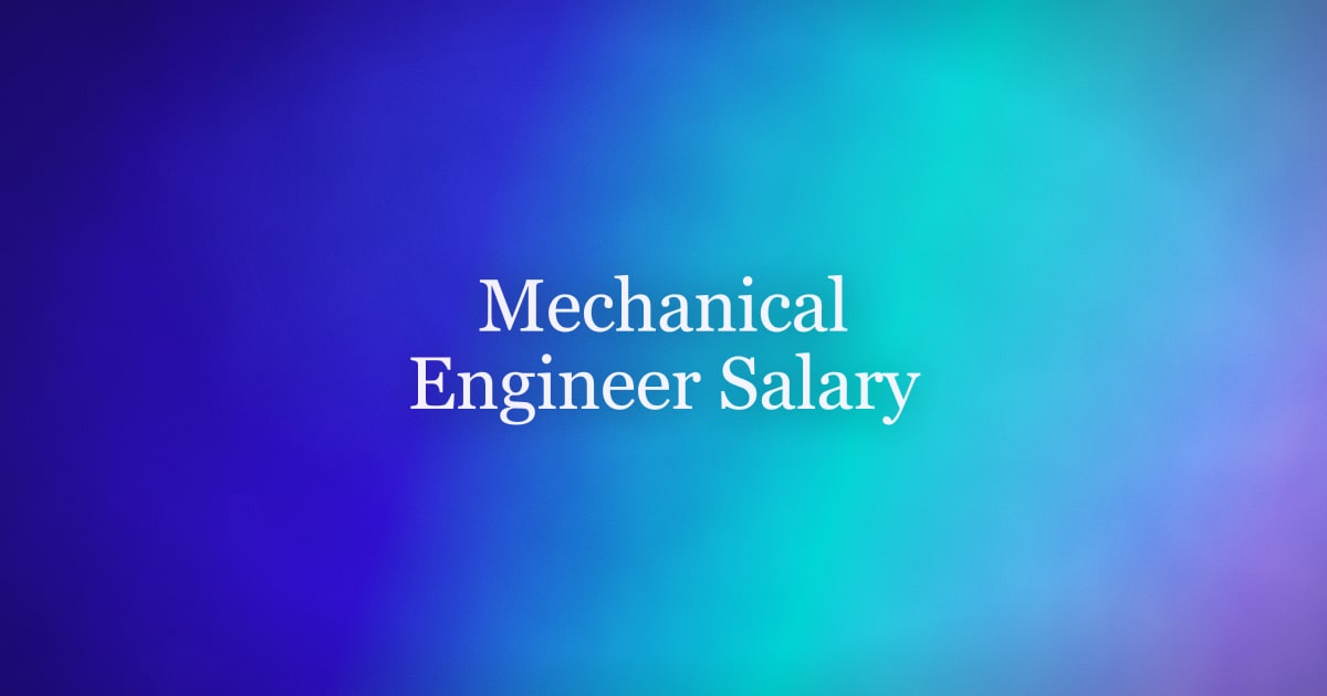 Mechanical Engineer Salary in 2026 — Pay by Experience, Industry & State
