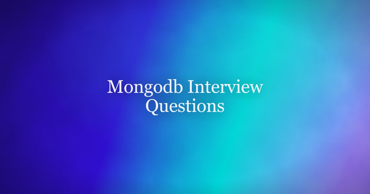 Common MongoDB Interview Questions and Answers for 2026