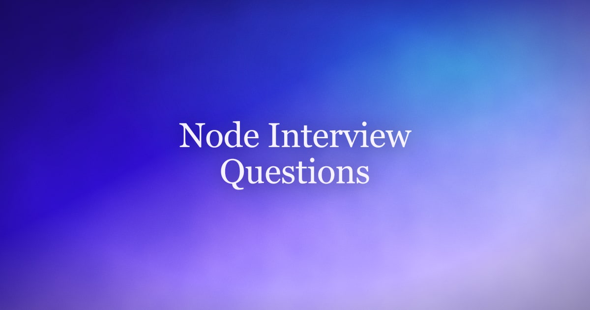 18 Node.js Interview Questions with Sample Answers