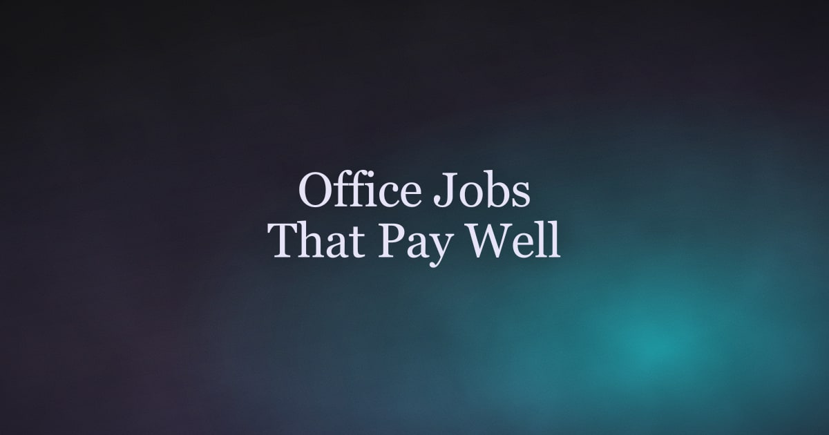 11 Office Jobs That Pay Well in 2026 (With Real Salaries)