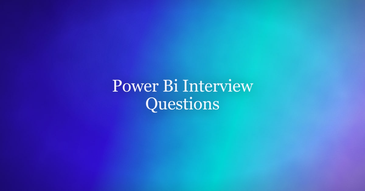 Power BI Interview Questions and Answers by Difficulty Level