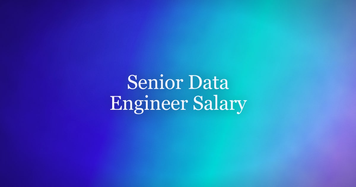 Senior Data Engineer Salary in 2026: Base, Total Comp, and Location