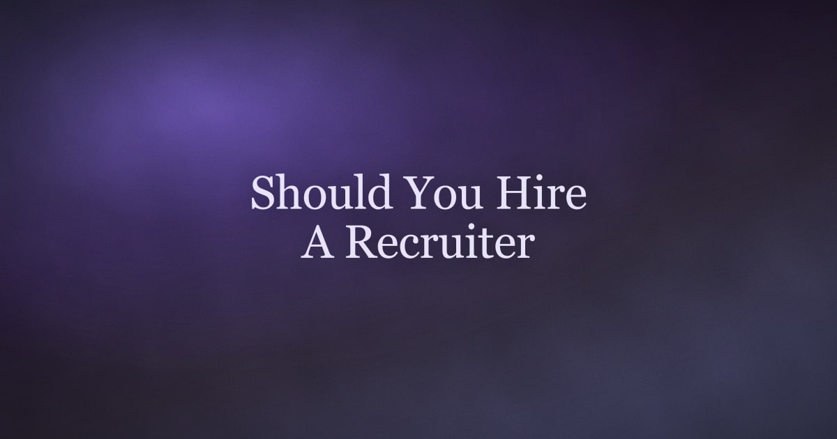 Should You Hire a Recruiter to Find You a Job?