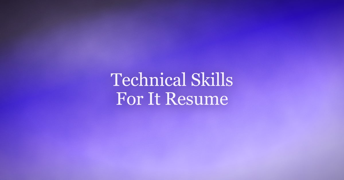 Technical Skills for IT Resume 2026: Examples & Keywords